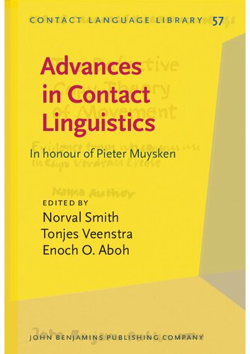 Advances in contact linguistics: in honour of Pieter Muysken /