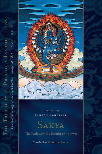 Sakya: The Path with Its Result, Part Two: : Essential Teachings of the Eight Practice Lineages of Tibet, Volume 6