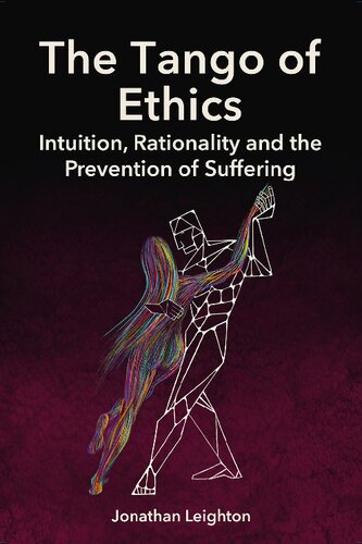 The Tango of Ethics: Intuition, Rationality and the Prevention of Suffering