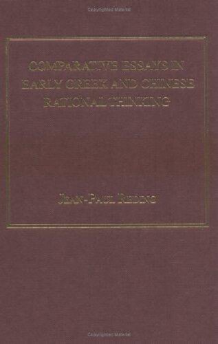 Comparative Essays in Early Greek and Chinese Rational Thinking