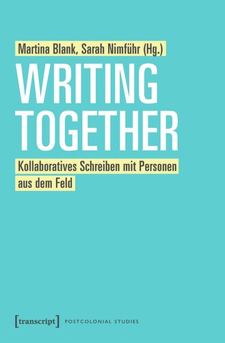 Writing Together: Kollaboratives Schreiben mit Personen aus dem Feld