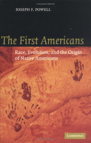 The First Americans: Race, Evolution and the Origin of Native Americans