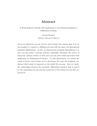 A Weak Existence Result with Application to the Financial Engineer's Calibration Problem