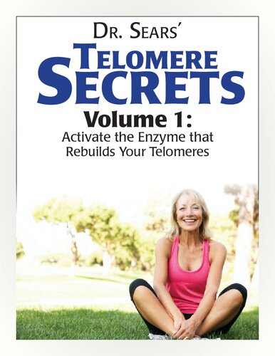 Dr Al Sears Telomere Secrets Volume 1, Telomere Secrets Volume 2,Telomere Secrets Volume 3,Telomere Secrets Volume 4, Telomere Secrets Volume 5