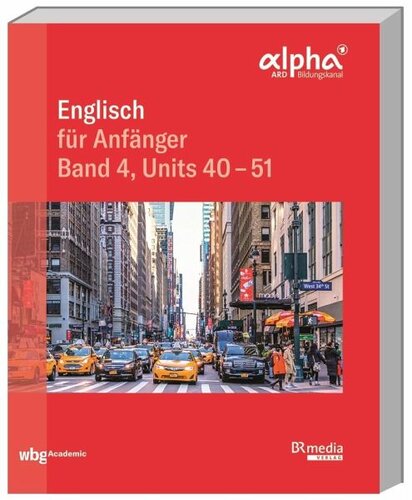 Englisch für Anfänger: Band 4. Units 40-51