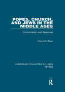 Popes, Church, and Jews in the Middle Ages: Confrontation and Response