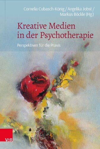 Kreative Medien in der Psychotherapie: Perspektiven für die Praxis