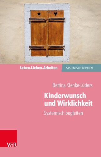 Kinderwunsch und Wirklichkeit: Systemisch begleiten