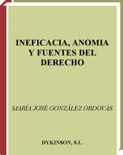 Ineficacia, Anomia Y Fuentes Del Derecho (Spanish Edition)