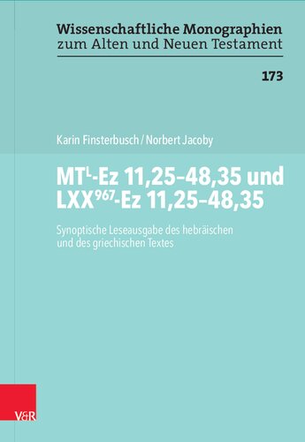 MTL-Ez 11,25–48,35 und LXX967-Ez 11,25–48,35: Synoptische Leseausgabe des hebräischen und des griechischen Textes