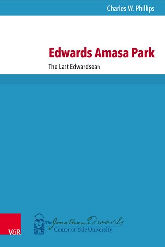 Edwards Amasa Park: The Last Edwardsean