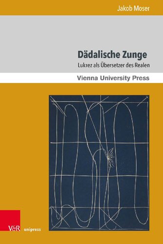 Dädalische Zunge: Lukrez als Übersetzer des Realen