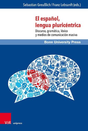 El español, lengua pluricéntrica: Discurso, gramática, léxico y medios de comunicación masiva