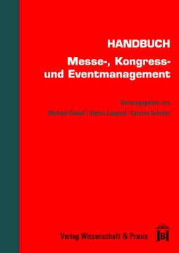 Handbuch Messe-, Kongress- und Eventmanagement