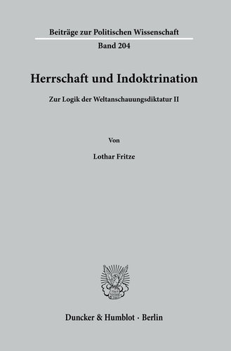 Herrschaft und Indoktrination: Zur Logik der Weltanschauungsdiktatur II