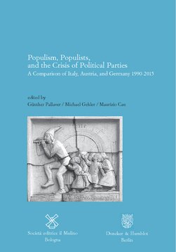 Populism, Populists, and the Crisis of Political Parties: A Comparison of Italy, Austria, and Germany 1990–2015