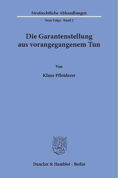 Die Garantenstellung aus vorangegangenem Tun