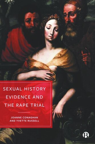 Sexual History Evidence and the Rape Trial: A Multidisciplinary Critique