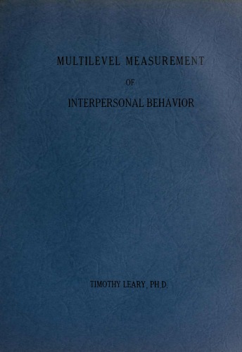 Multilevel Measurement of Interpersonal Behavior: A Manual for the Use of the Interpersonal System of Personality