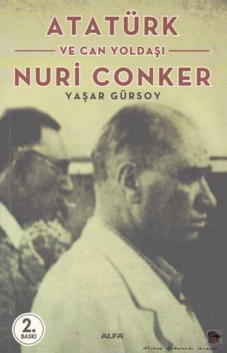 Atatürk ve Can Yoldaşı Nuri Conker