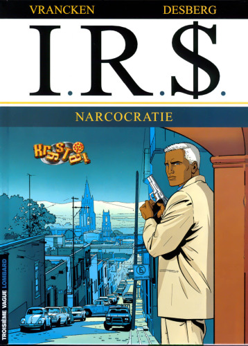 I.R.$., tome 4 : Narcocratie