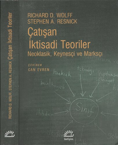 Çatışan İktisadi Teoriler: Neoklasik, Keynesçi ve Marksçı