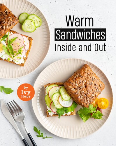 Warm Sandwiches: Inside and Out