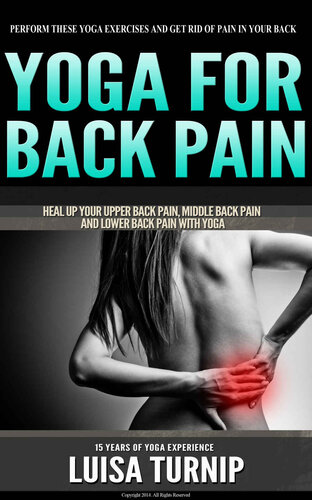 YOGA for BACK PAIN: Heal your Upper Back Pain, Middle Back Pain and Lower Back Pain with Yoga