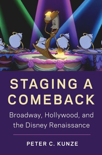 Staging a Comeback: Broadway, Hollywood, and the Disney Renaissance