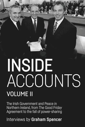 Inside Accounts, Volume II: The Irish Government and Peace in Northern Ireland, from the Good Friday Agreement to the Fall of Power-Sharing