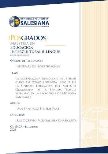 La enseñanza-aprendizaje del shuar chicham (Shíbaro/ Chicham) como segunda lengua en el Unidad Educativa del Milenio Guardiana de la Lengua "Bosco Wisuma", en la provincia de Morona Santiago