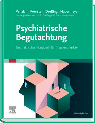 Psychiatrische Begutachtung: Ein praktisches Handbuch für Ärzte und Juristen