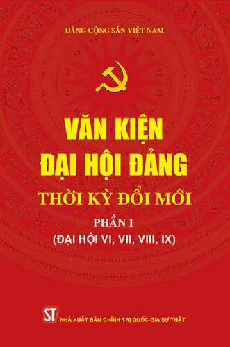 VĂN KIỆN ĐẠI HỘI ĐẢNG THỜI KỲ ĐỔI MỚI