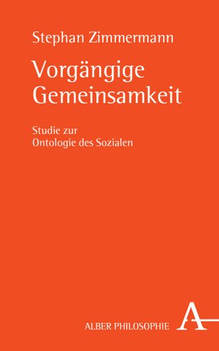 Vorgängige Gemeinsamkeit: Zur Ontologie des Sozialen