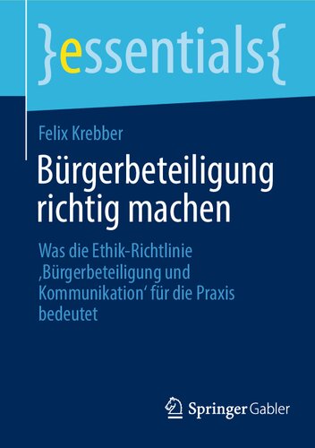 Bürgerbeteiligung richtig machen: Was die Ethik-Richtlinie 'Bürgerbeteiligung und Kommunikation' für die Praxis bedeutet