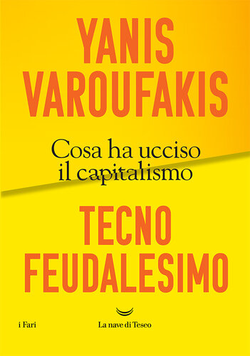 Tecnofeudalesimo. Cosa ha ucciso il capitalismo