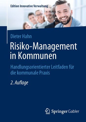 Risiko-Management in Kommunen: Handlungsorientierter Leitfaden für die kommunale Praxis