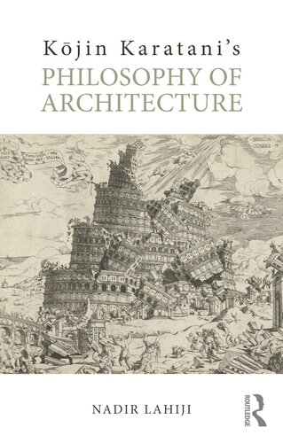 Kōjin Karatani’s Philosophy of Architecture