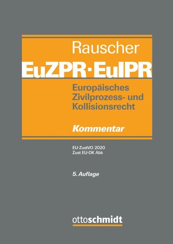 Europäisches Zivilprozess- und Kollisionsrecht EuZPR/EuIPR: Band II/2 Europäisches Zivilprozess- und Kollisionsrecht EuZPR/EuIPR, Band II/2