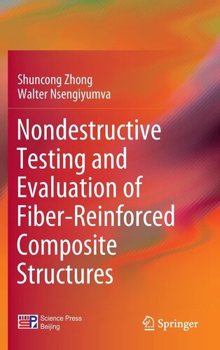 Nondestructive Testing and Evaluation of Fiber-Reinforced Composite Structures