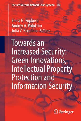 Towards an Increased Security: Green Innovations, Intellectual Property Protection and Information Security (Lecture Notes in Networks and Systems, 372)
