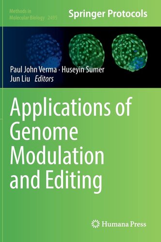 Applications of Genome Modulation and Editing (Methods in Molecular Biology, 2495)