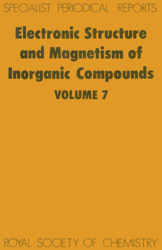 Electronic Structure and Magnetism of Inorganic Compounds - Vol. 7 (RSC SPR)