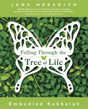 Falling Through the Tree of Life: Embodied Kabbalah