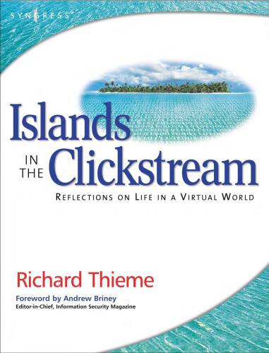 Islands in the Clickstream: Reflections on Life in a Virtual World