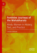 Feminine Journeys of the Mahabharata: Hindu Women in History, Text, and Practice