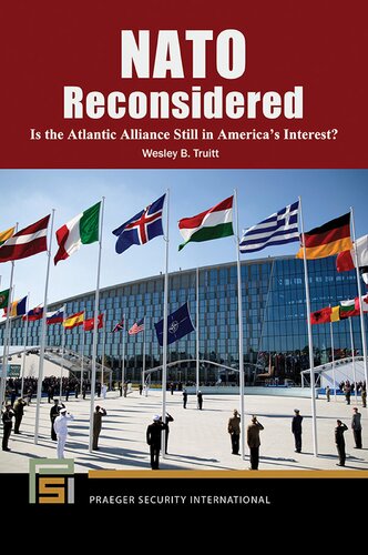 NATO Reconsidered: Is the Atlantic Alliance Still in America's Interest? (Praeger Security International)