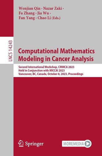 Computational Mathematics Modeling in Cancer Analysis: Second International Workshop, CMMCA 2023, Held in Conjunction with MICCAI 2023, Vancouver, BC, ... (Lecture Notes in Computer Science)