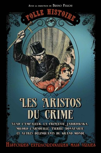 Folle histoire 01 Les aristos du crime