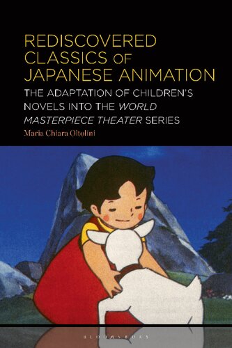 Rediscovered Classics of Japanese Animation: The Adaptation of Children’s Novels into the World Masterpiece Theater Series